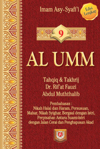 Image of Al-Umm (Tahqiq & Takhrij) | Jilid 9 | Nikah halal dan haram, persusuan, mahar, nikah syighar, bergaul dengan istri, perpisahan antara suami-istri