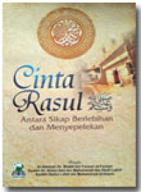 Image of Cinta Rasul Antara Sikap Berlebihan Dan Menyepelekan