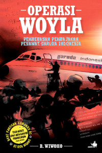 Image of Operasi Woyla - Pembebasan Pembajakan Pesawat Garuda Indonesia