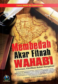 Image of Membedah akar fitnah wahabi: Buku putih Dakwah Salafiyah