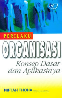 Image of Perilaku Organisasi: Konsep Dasar dan Aplikasinya