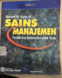 Image of Sains Manajemen : Pendekatan Matematika Untuk Bisnis Buku 1