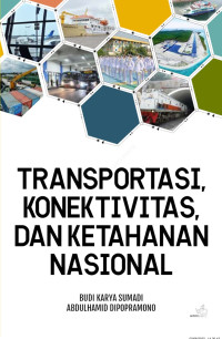 Image of Transportasi, Konektifitas dan Ketahanan Nasional