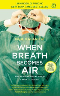 Image of When Breath Becomes Air: Apa yang Membuat Hidup Layak Dijalani?